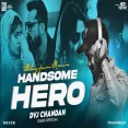 Handsome Hero Trending Song Mix Dvj Chandan Tundi Official