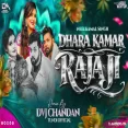 Dhara Kamar Raja Ji Hyper Bass Mix Dvj Chandan Tundi Official