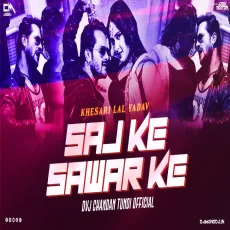 Saj Sawar Ke Love Mix Dvj Chandan Tundi Official