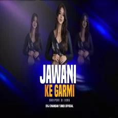 Jawani Ke Garmi Hyper Bass Mix Dvj Chandan Tundi Official