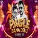 Pagle Bana Delu Hyper Bass Mix Dvj Chandan Tundi Official