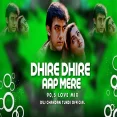 Dheere Dheere Aap Mere 90,s Love Mix Dvj Chandan Remix