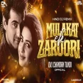 Ek Mulaqat Zaruri Hai Sanam Love Mix Dvj Chandan Tundi Official