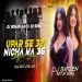 Upar Se 32 Niche Ka 36 - EDM NEXT LEVAL MIX - DJRoHaNRaJ X DJSoNuDuMKa